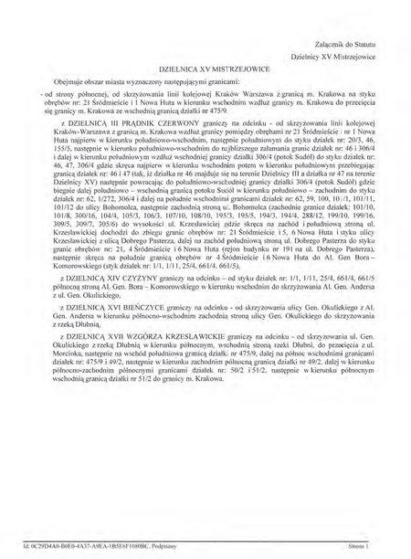 Z oryginału uchwały nr XCIX/1509/14 Rady Miasta Krakowa z dnia 12 marca 2014 r.
w sprawie organizacji i zakresu działania Dzielnicy XV Mistrzejowice w Krakowie
(Statut Dzielnicy XV Mistrzejowice)