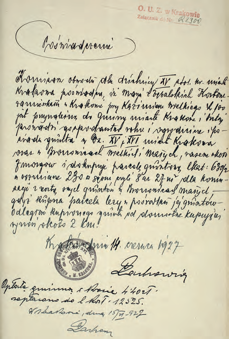 Z akt Państwowego Urzędu Ziemskiego Krakowskiego Sprawy rustykalne głównie zezwolenia
na przewłaszczenie gruntów poświadczenie wydane w 1927 r. przez komisarza Adama Lachowicza
(Archiwum Narodowe w Krakowie, sygn. PUZKr 45, s. 443)