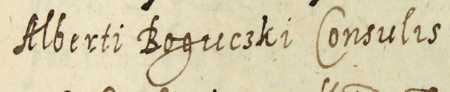 Z księgi ławniczej jurydyki Garbary obejmującej lata 1599–1602: fragment wpisu z 1599 roku
dotyczącego sprawy, w której udział wziął Wojciech Bogucki, rajca kleparski – zbliżenie zapisu imienia i urzędu
(Archiwum Narodowe w Krakowie, sygn. Jur. IV-16, s. 355)