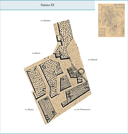 Gmina XI według stanu z roku 1816 na przywołanym wcześniej planie miasta z 1831 r. – gminę tę stanowiła północna część
tzw. Miasta Żydowskiego, w obrębie ulic: od wschodu ul. Wąska, od południa ul. Józefa i część ul. Szerokiej, dzielonej z Gminą X,
od zachodu ul. Dajwór oraz od południa ul. św. Wawrzyńca. Na terenie tej gminy zlokalizowana była Stara Synagoga. Użyte tutaj
i przy powyższym planie dzielnicy nazwy terenowe podano według nazewnictwa obowiązującego aktualnie.