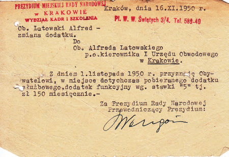 Z akt prezydialnych Miejskiej Rady Narodowej pismo z 1950 r. w sprawie dodatku
płacowego skierowane do ówczesnego p.o. kierownika Alfreda Latowskiego, podpisane
przez przewodniczącego Prezydium Miejskiej Rady Narodowej Marcina Waligórę
(Archiwum Zakładowe Urzędu Miasta Krakowa)