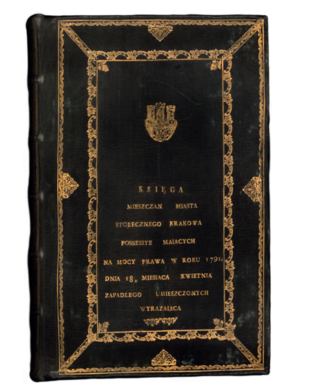 (189) Przód okładziny księgi miejskiej z 1791/1792 r. zatytułowanej Księga mieszczan miasta stołecznego Krakowa possessye mających… – to założony
w oparciu o ustawę Sejmu Czteroletniego z marca 1791 r. o miastach spis mieszkańców mających prawo wybierania władz miejskich; reprezentacja
Krakowa wyjednała wówczas u władz Rzeczypospolitej prawo używania tradycyjnej nazwy „miasto stołeczne” (ANK, sygn. rkps 1434)