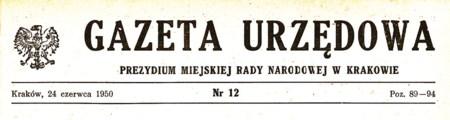 (031) Winiety „Gazety Urzędowej” (oficjalnego publikatora miejskich przepisów) z roku 1950.
Wzór wprowadzony w latach 30. XX w. przyjęto także w latach 1945–1950, dodając jednak
obok herbu miasta (też zresztą według wzoru herbu przedwojennego) godło państwowe.
Po wejściu w życie 14 kwietnia 1950 r. ustawy o terenowych organach jednolitej władzy
państwowej znoszącej instytucje samorządowe, już w czerwcu tegoż roku herb miasta wycofano
z winiety „Gazety Urzędowej” – a było to ostatnie miejsce, w jakim widniał oficjalnie.
W miejsce dotychczasowego Zarządu Miejskiego wprowadzono Prezydium Miejskiej Rady
Narodowej, jako organ administracji państwowej, a nie samorządu, co sprawiło, że miejsce
herbu jako oficjalnego symbolu zajęło godło państwowe (z zasobów UMK)