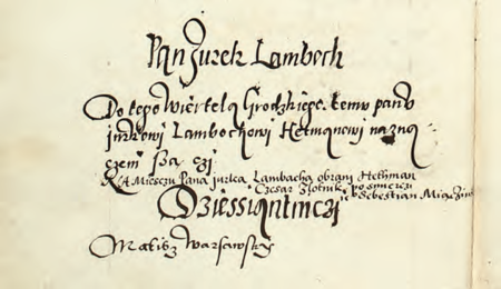 Z księgi radzieckiej zawierającej uchwały z lat 1538–1643 dotyczące organizacji życia publicznego miasta
fragment wpisu z 1575 r. wymieniający hetmana Kwartału Grodzkiego Jurka Lambocha, któremu przedłużono kadencję
z poprzedniego roku, oraz dwóch kolejnych jego następców odnotowanych dopiskiem późniejszym
(Archiwum Narodowe w Krakowie, sygn. rkps 1213, s. 62)