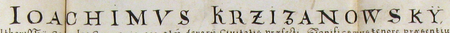 Dokument wydany w 1572 roku w Krakowie, w którym Joachim Krzyżanowski i Paweł Biertułtowski (nr 393),
rajcy i lonerzy krakowscy, stwierdzają, że sprzedali Franciszkowi Braciejowskiemu pusty plac na Grzegórzkach,
koło ulicy prowadzącej na Błonie, za czynszem 12 groszy rocznie – oraz powiększenie zapisu imienia
(Archiwum Państwowe w Krakowie, sygn. perg. 658)