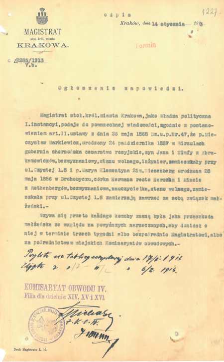 Z akt magistrackich Akta ślubów cywilnych 1911–1915 dokument pochodzący
z roku 1913 – ogłoszenie zapowiedzi wraz z adnotacją o jego wywieszeniu na tablicy
ogłoszeń, sygnowaną przez zastępcę komisarza Tomasza Michalskiego
(Archiwum Narodowe w Krakowie, sygn. Kr 2459, s. 1227)