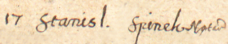 Z księgi Liber promotionum philosophorum ordinis in Universitate studiorum Jagellonica
ab anno Domini 1561–1655 strona z listą absolwentów wydziału filozoficznego w roku 1620 –
oraz powiększenie zapisu imienia Stanisława Spinka z późniejszym dopiskiem informującym o sprawowaniu funkcji burmistrza
(Biblioteka Jagiellońska, sygn. rkps 252 III)