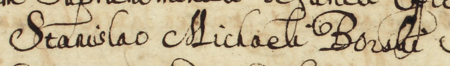 Z księgi radzieckiej Kazimierza obejmującej lata 1669–1675: dokonany w 1669 roku
wpis elekcji rajców urzędujących na tenże rok, w składzie których zasiadł również nominowany pierwszy raz dotychczasowy
ławnik Stanisław Michał Borski – zbliżenie zapisu imienia (Archiwum Narodowe w Krakowie, sygn. K 43, s. 17)