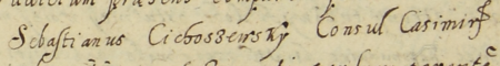 Z księgi testamentów kazimierskich obejmującej lata 1622–1647: początkowy fragment wpisu dotyczącego otwarcia
w 1625 roku testamentu zmarłej Doroty Węgrzynowskiej, żony rajcy Zachariasza Wegrzynowskiego (nr 281), oświadczonego
w 1624 roku; otwarcia tego dokonywał burmistrz Sebastian Cichoszowski, syn Doroty z jej pierwszego małżeństwa –
oraz zbliżenie zapisu imienia i urzędu (Archiwum Narodowe w Krakowie, sygn. K 443, s. 65)